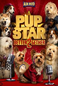 Pup Star: Better 2Gether (2017)